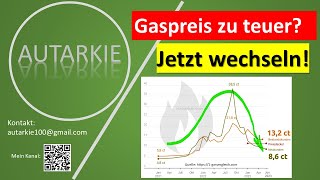 Gaspreis zu teuer Jetzt wechseln lohnt sich Schaut selbst  Autarkie  Folge 268 [upl. by Helgeson242]