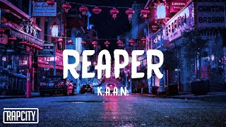 KAAN  Reaper Lyrics [upl. by Yennaiv]