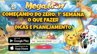 1° SEMANA COMPLETAO QUE FAZER E COMO SE PLANEJAR  COMEÇANDO DO ZERO  MEGAMON GLOBAL [upl. by Sandler]