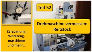 Drehmaschine vermessen Teil 3 Reitstock [upl. by Awe]