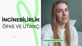 İNCİNEBİLİRLİK ÖFKE VE UTANÇ [upl. by Alfons]