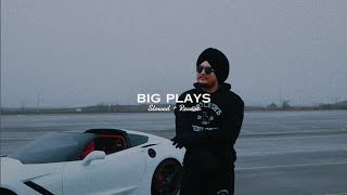 Big Plays  Slowed  Reverb   Jxggi [upl. by Lussi177]