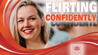 Flirting with Women ☼ Confidently ✰ With great charisma ✰ Be man through and through when flirt [upl. by Notrom]