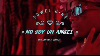 DOWEL KING  NO SOY UN ÁNGEL 😇 VIDEO OFICIAL [upl. by Khan]