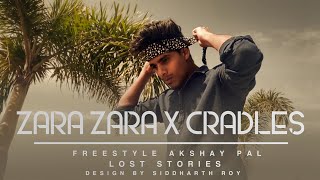 AKSHAY PAL  ZARA ZARA X CRADLES [upl. by Ymor978]