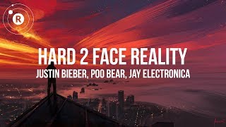 Justin Bieber Poo Bear Jay Electronica  Hard 2 Face Reality Lyrics  Lyric Video [upl. by Afas]