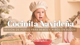 Sesión de Fotos de Navidad para Niños en Alcoy  La Cocinita Navideña [upl. by Kathlene]