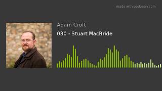 030  Stuart MacBride [upl. by Axe917]