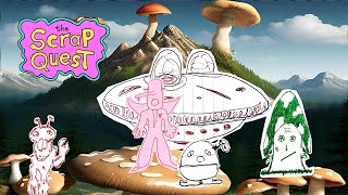 The Scrap Quest  EP1  Mushroom Mountain [upl. by Prady342]