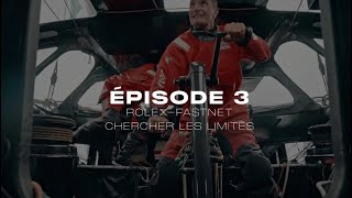 𝗟𝗮 𝗾𝘂𝗲̂𝘁𝗲 𝗱𝘂𝗻𝗲 𝘃𝗶𝗲  quotRolexFastnet  Chercher les limitesquot  Episode 3 [upl. by Oicneserc]