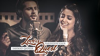 LOVERS QUEST  OFFICIAL VIDEO  SARMAD QADEER amp HARSHDEEP KAUR [upl. by Edrahs421]