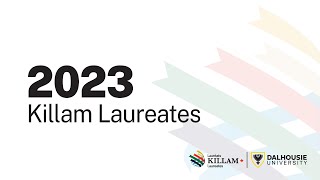 2023 Killam Laureates  Dalhousie University [upl. by Stearn]