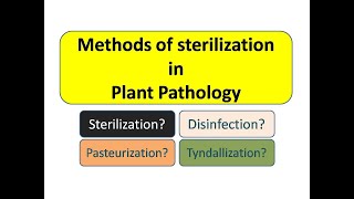 Methods of sterilization in Plant Pathology  Disinfection  Pasteurization  Tyndallization [upl. by Ayifas214]