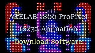 16x32 Animation with ARELAB 1800 ProPixel Software [upl. by Aleka]