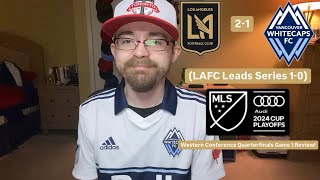 RSR6 LAFC 21 Vancouver Whitecaps FC 2024 MLS Cup Playoffs Western Quarterfinals Game 1 Review [upl. by Zenger]