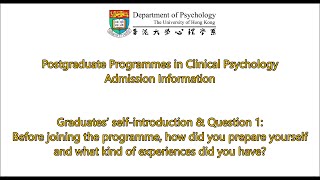 Graduates’ selfintroduction and Question about HKU Postgraduate Programmes in Clinical Psychology [upl. by Aibat]