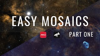 EASY MOSAICS  Part One Planning and ASIAir Import MADE EASY [upl. by Nahtan]