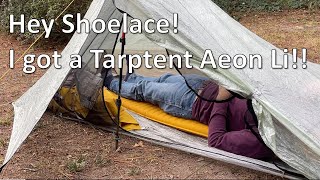 Hey Shoelace I got a Tarptent Aeon Li [upl. by Gibrian]