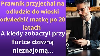 Prawnik przyjechał na odludzie do wioski odwiedzić matkę po 20 latach a kiedy zobaczył przy furtce [upl. by Gifferd239]