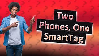 Can two phones track one SmartTag [upl. by Yatnoj479]