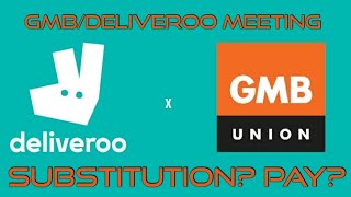 What was discussed with Deliveroo at the meeting with the GMB Union [upl. by Hufnagel542]