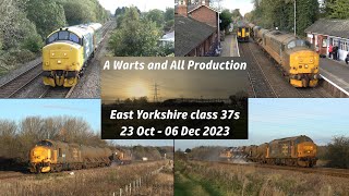 East Yorkshire class 37s 23 Oct  6th Dec 2023 Warts and All  Hull area Inspection saloon amp RHTT [upl. by Thetisa]