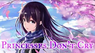 Nightcore  Princesses Dont Cry [upl. by Leggat]