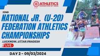 DAY 2 22ND NATIONAL JR U20 FEDERATION ATHLETICS CHAMPIONSHIPS 2024  Lucknow Uttar Pradesh [upl. by Enilehcim22]