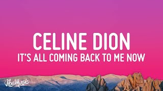 1 HOUR 🕐 Céline Dion  Its All Coming Back to Me Now Lyrics [upl. by Yddet]