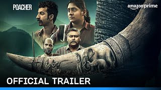 Poacher  Official Trailer  Prime Video India [upl. by Essirehs]