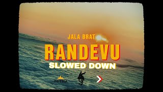 Jala Brat  Randevu Slowed Down [upl. by Aisila]