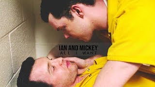 Ian and Mickey  All I Want [upl. by Sherrill]