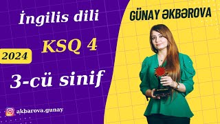 İngilis dili 3 cü sinif KSQ 4 2024ci il Günay Əkbərova [upl. by Teragram]