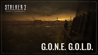 STALKER 2 Heart of Chornobyl — Gone Gold [upl. by Markland]