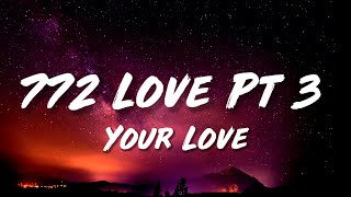 YNW Melly  772 Love Pt 3 Lyrics Your Love ft YNW BSlime amp Ynw4L [upl. by Ayn253]