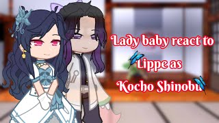 Lady Baby React To 🦋Lippe as Kocho Shinobu🦋 🇷🇺🇺🇸Bad English GC •Bakugo• [upl. by Quill801]