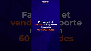 Découvrez le SECRET pour vendre et closer en 60 secondes [upl. by Pretrice]