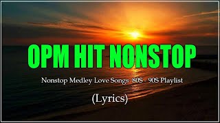 OPM COLLECTION LOVE SONGS COLLECTION WITH LYRICS [upl. by Ellehsor]