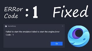 Failed to start the engine Error Code 1 Tencent Gameloop Fixed 100 [upl. by Neil]