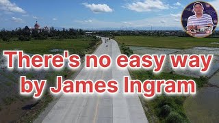 theres no easy way song with lyricsby James Ingram likes subscribe jamesingramsongs Masid Tv [upl. by Fenner]