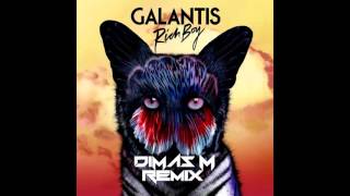 Galantis  Rich Boy Dimas M Remix [upl. by Ofelia531]