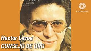 Hector Lavoe  CONSEJO DE ORO [upl. by Aitas]