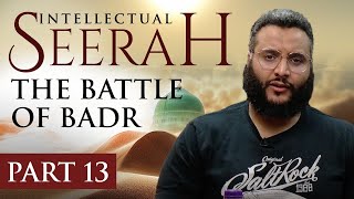 Intellectual Seerah  Part 13  The Battle of Badr [upl. by Roee]