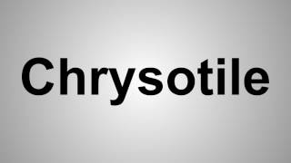 How To Pronounce Chrysotile [upl. by Annatsirhc]