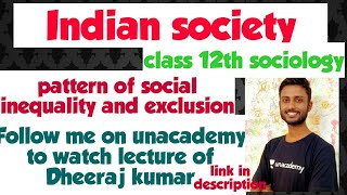 Pattern of social inequality and exclusion  chap 5  part 1  indian society  class 12 [upl. by Eitten474]