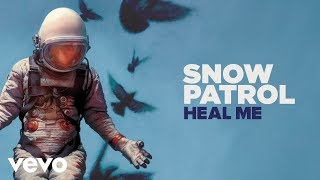 Snow Patrol  Heal Me alternate version [upl. by Ochs]