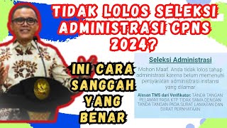 PANDUAN LENGKAP Cara Ajukan Sanggah Hasil Seleksi Administrasi CPNS 2024 [upl. by Smaj]