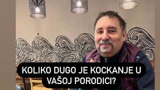 KOLIKO DUGO JE KOCKANJE U VAŠOJ PORODICI [upl. by Joyann]