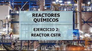 EJERCICIO 2 REACTOR CSTR [upl. by Chaille467]