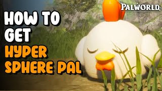 How To Get Hyper Sphere Pal  Palworld [upl. by Hu]